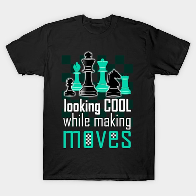 Looking cool while making moves T-Shirt by Mayathebeezzz